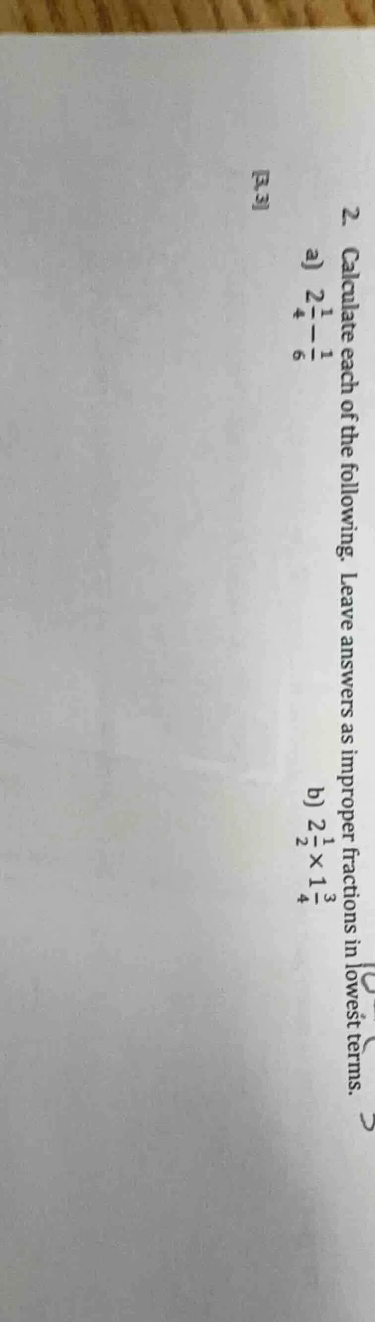 2. calculate each of the following. leave answers as improper fractions…