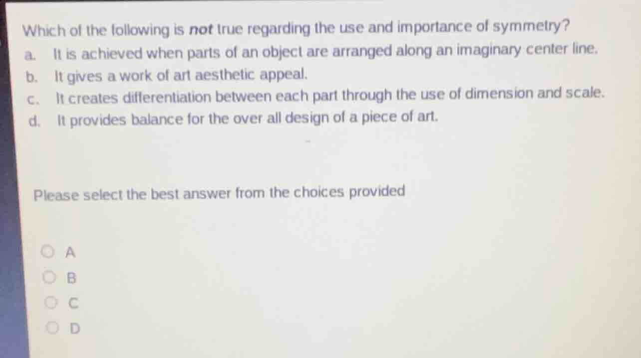 which of the following is not true regarding the use and importance of …