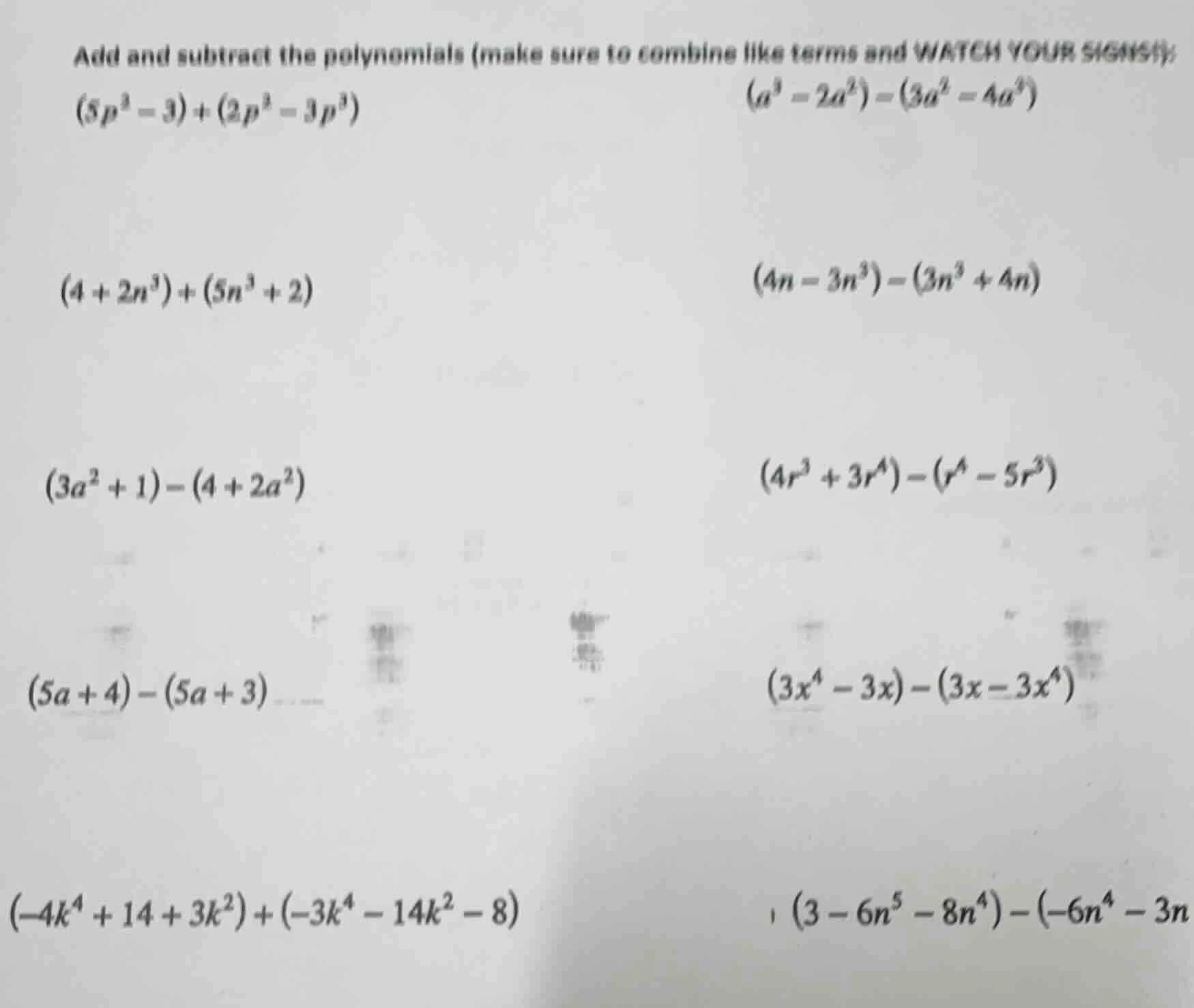 add and subtract the polynomials (make sure to combine like terms and w…