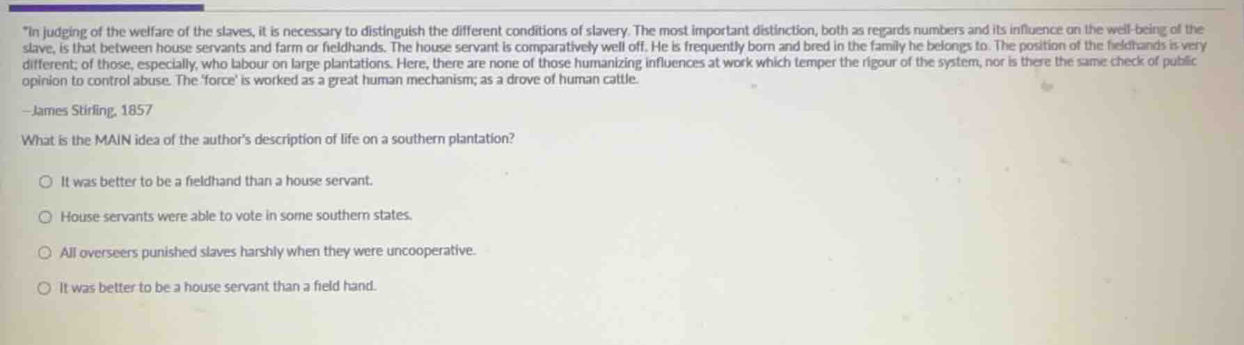 in judging of the welfare of the slaves, it is necessary to distinguish…