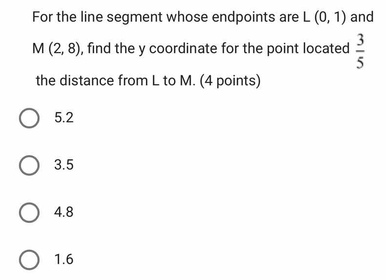 for the line segment whose endpoints are l (0, 1) and m (2, 8), find th…