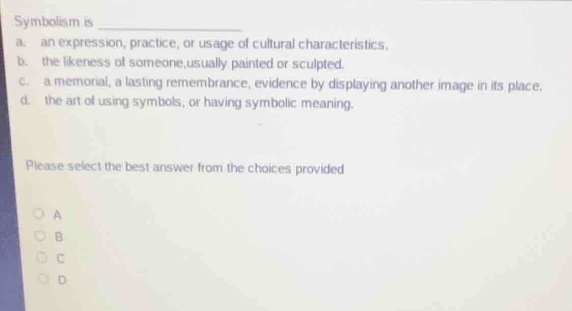 symbolism is a. an expression, practice, or usage of cultural character…