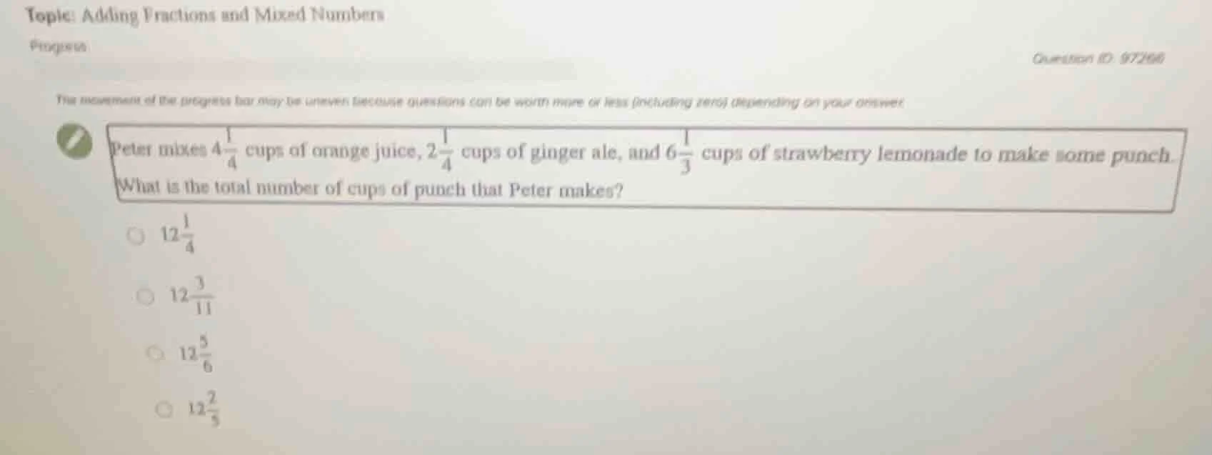 topic: adding fractions and mixed numbers progress question id: 97268 t…