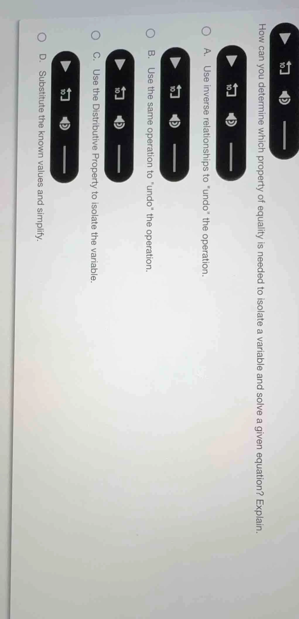 how can you determine which property of equality is needed to isolate a…