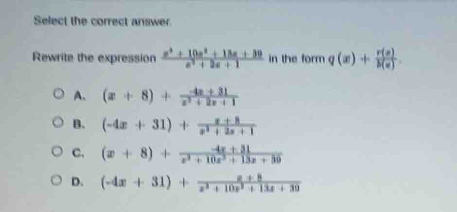 select the correct answer. rewrite the expression \\(\\frac{x^3 + 10x^2…