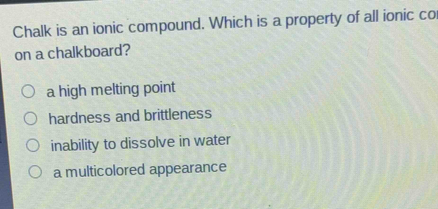 chalk is an ionic compound. which is a property of all ionic com on a c…