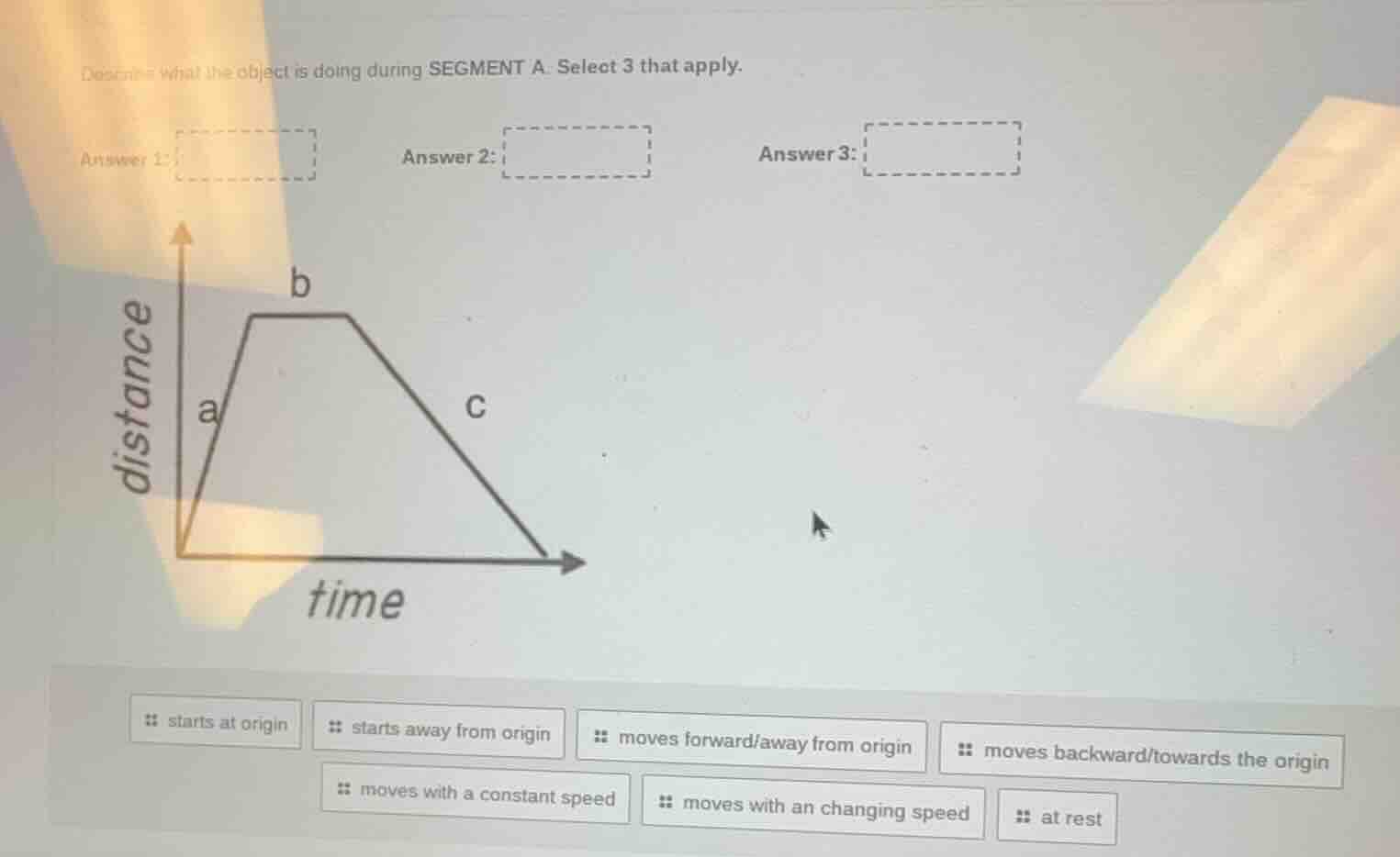describe what the object is doing during segment a. select 3 that apply…