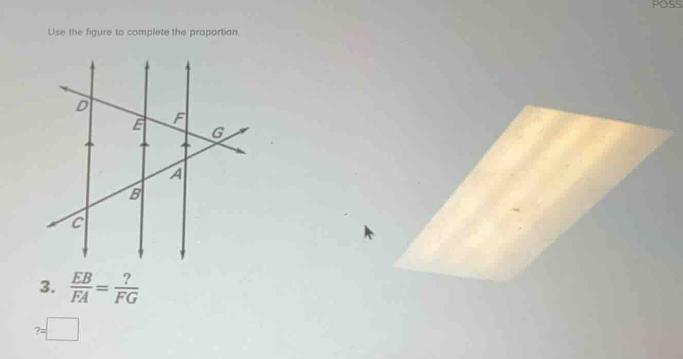 use the figure to complete the proportion. 3. \\(\frac{eb}{fa} = \frac{…