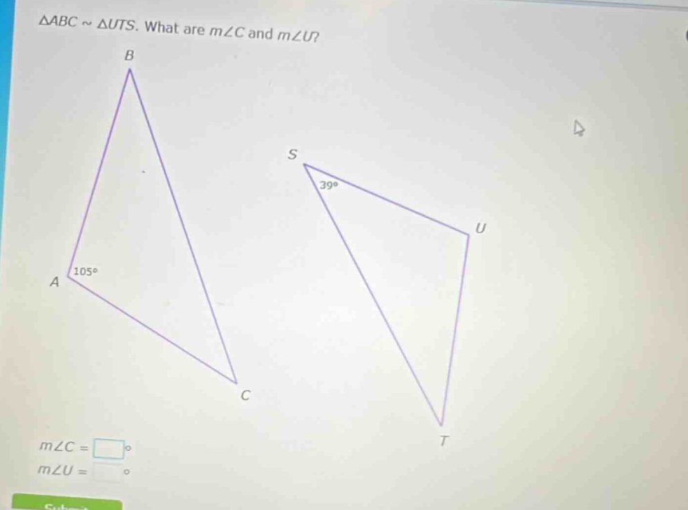 $\\triangle abc \\sim \\triangle uts$. what are $m\\angle c$ and $m\\an…
