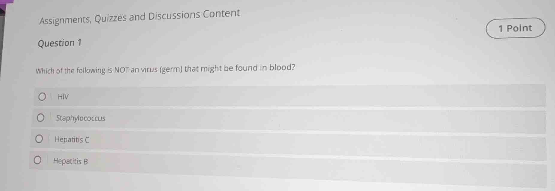 assignments, quizzes and discussions content question 1 which of the fo…