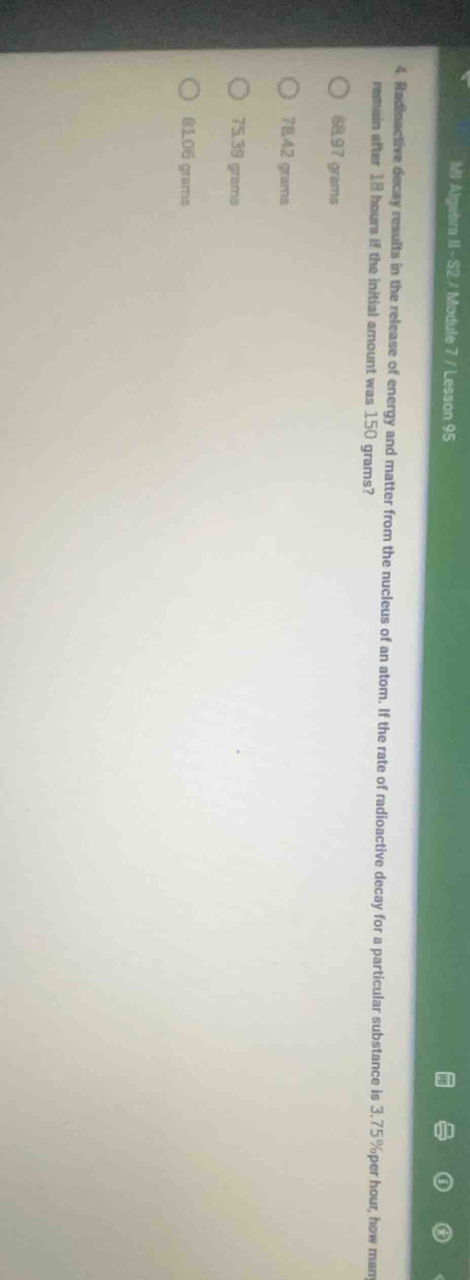 4. radioactive decay results in the release of energy and matter from t…