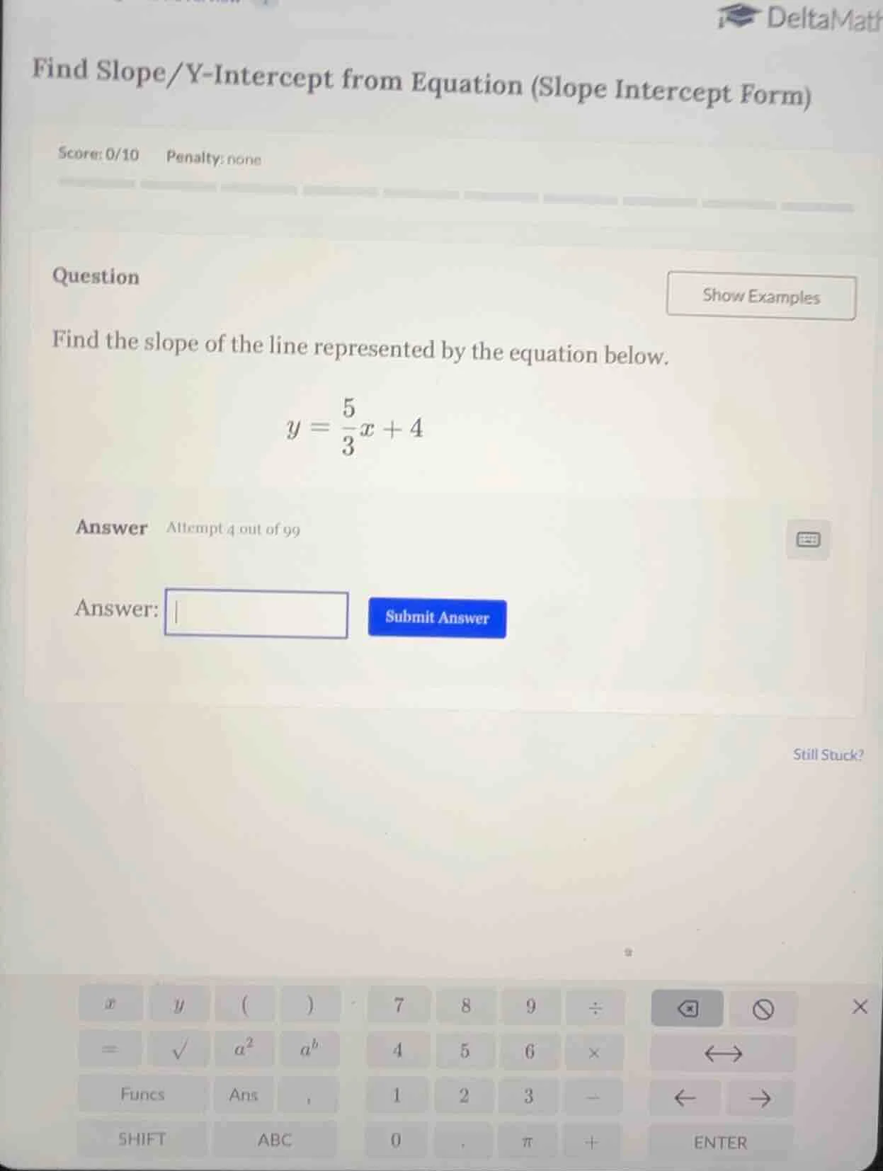 find slope/y-intercept from equation (slope intercept form) score: 0/10…