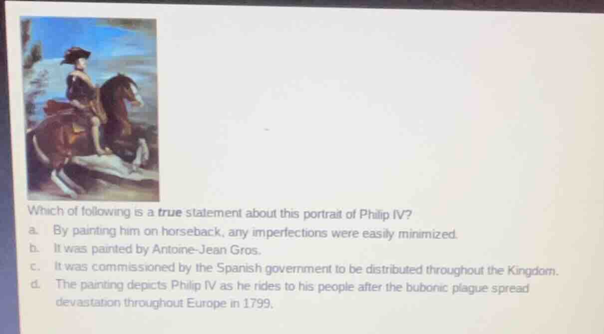 which of following is a true statement about this portrait of philip iv…