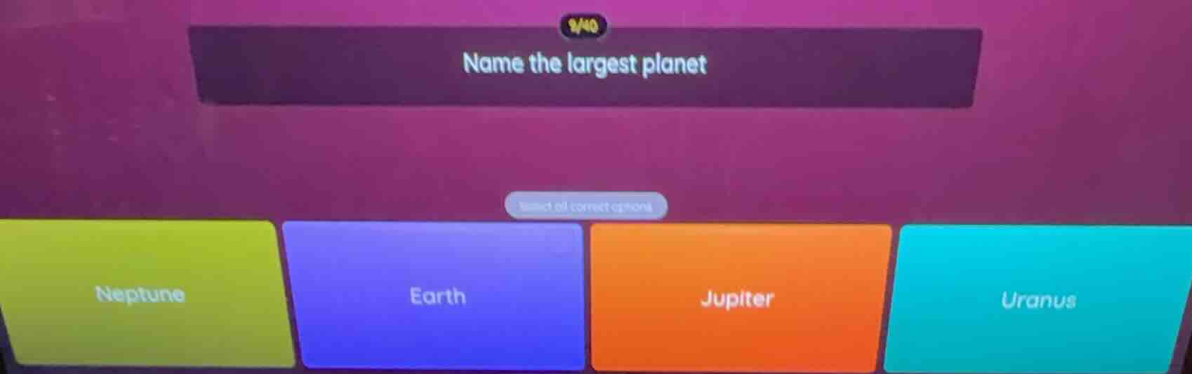 name the largest planet. select all correct options. neptune, earth, ju…