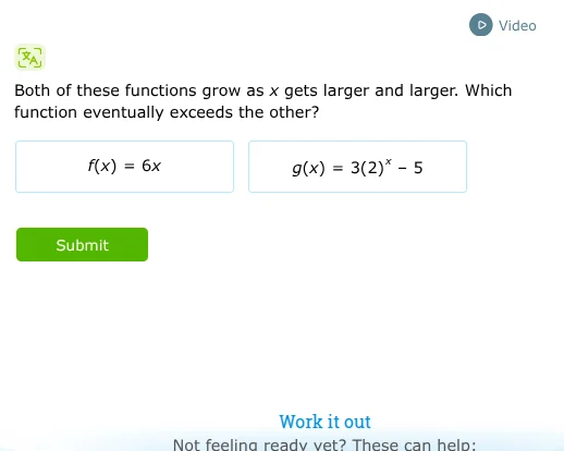 both of these functions grow as x gets larger and larger. which functio…
