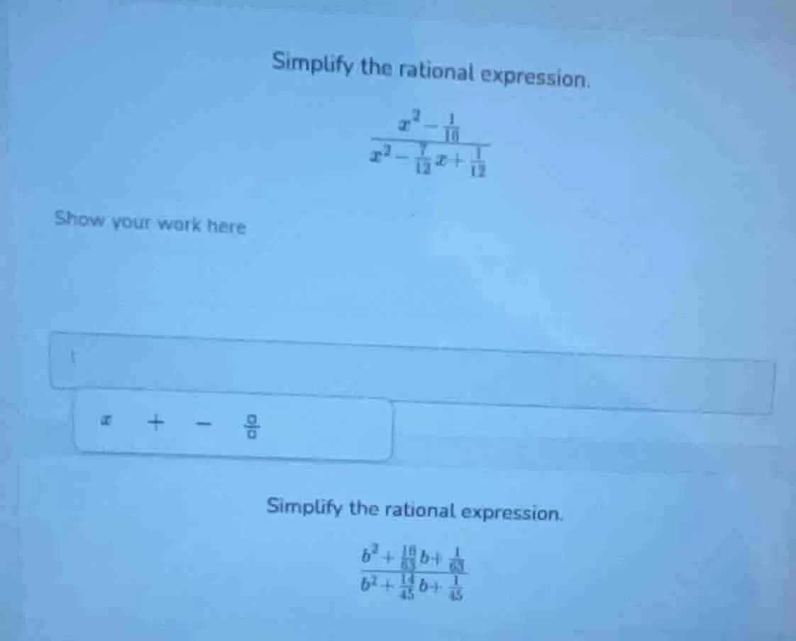 simplify the rational expression.\\(\frac{x^{2}-\frac{1}{16}}{x^{2}-\fr…