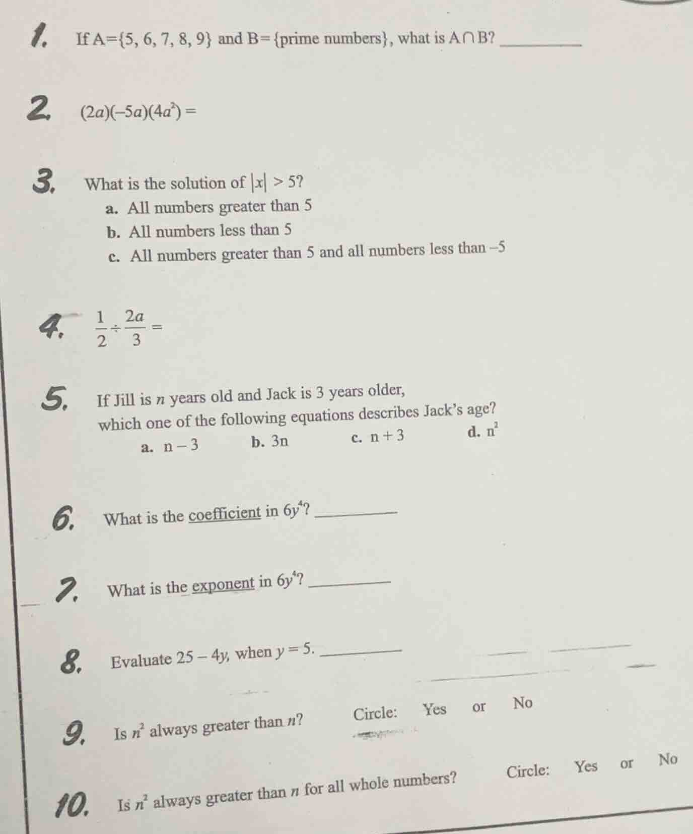 1. if a={5, 6, 7, 8, 9} and b={prime numbers}, what is a∩b? 2. (2a)(-5a…