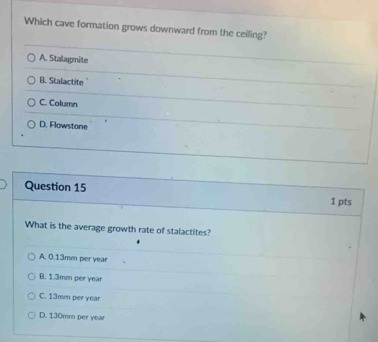 which cave formation grows downward from the ceiling? a. stalagmite b. …