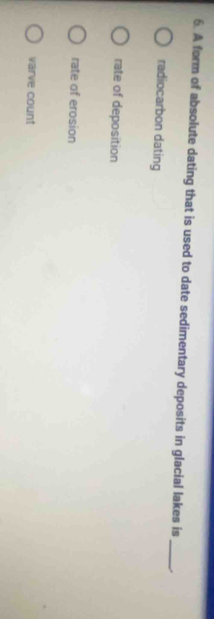 6. a form of absolute dating that is used to date sedimentary deposits …