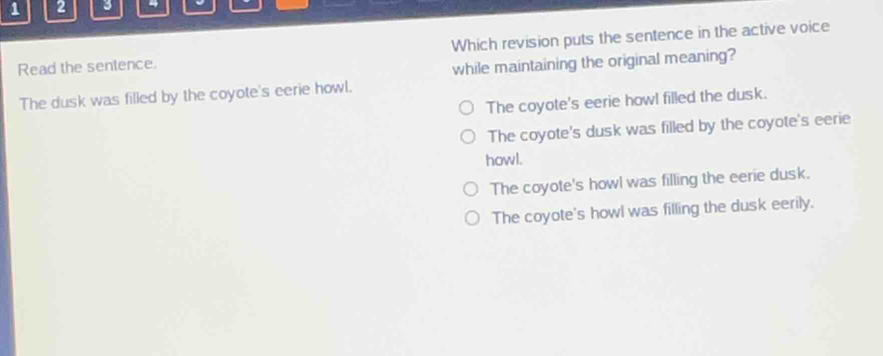 read the sentence. the dusk was filled by the coyote’s eerie howl. whic…