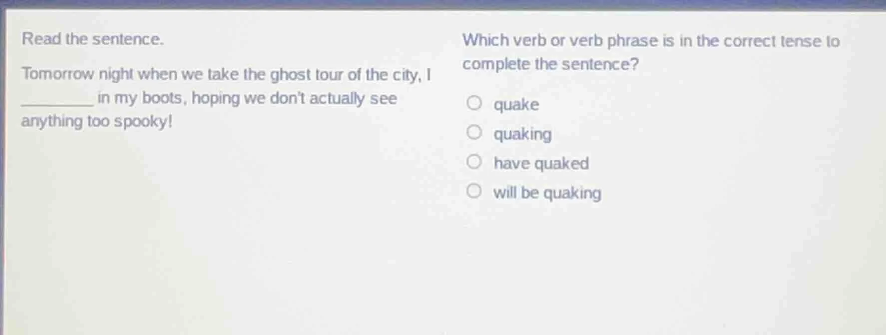 read the sentence. tomorrow night when we take the ghost tour of the ci…