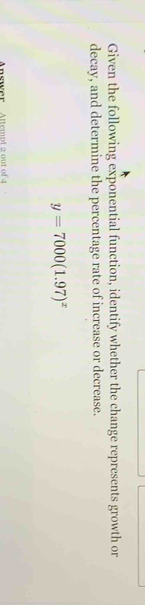 given the following exponential function, identify whether the change r…
