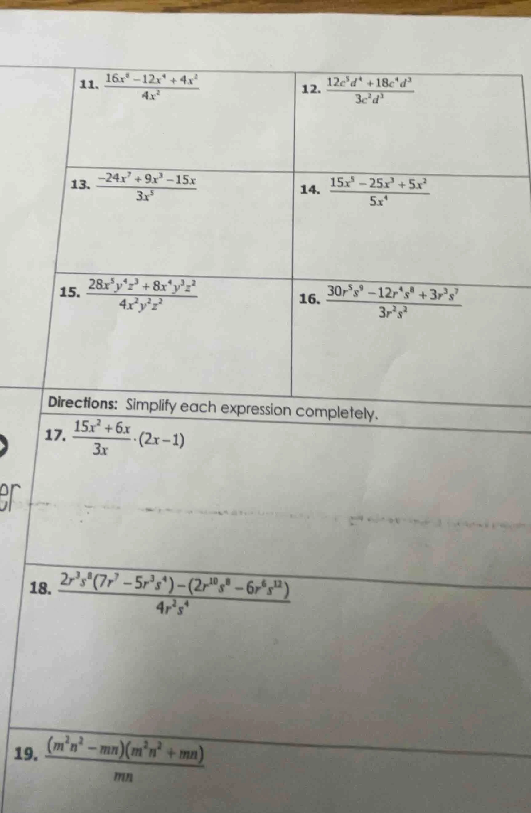 11. \\(\\frac{16x^6 - 12x^4 + 4x^2}{4x^2}\\)\ 12. \\(\\frac{12c^3d^4 + …