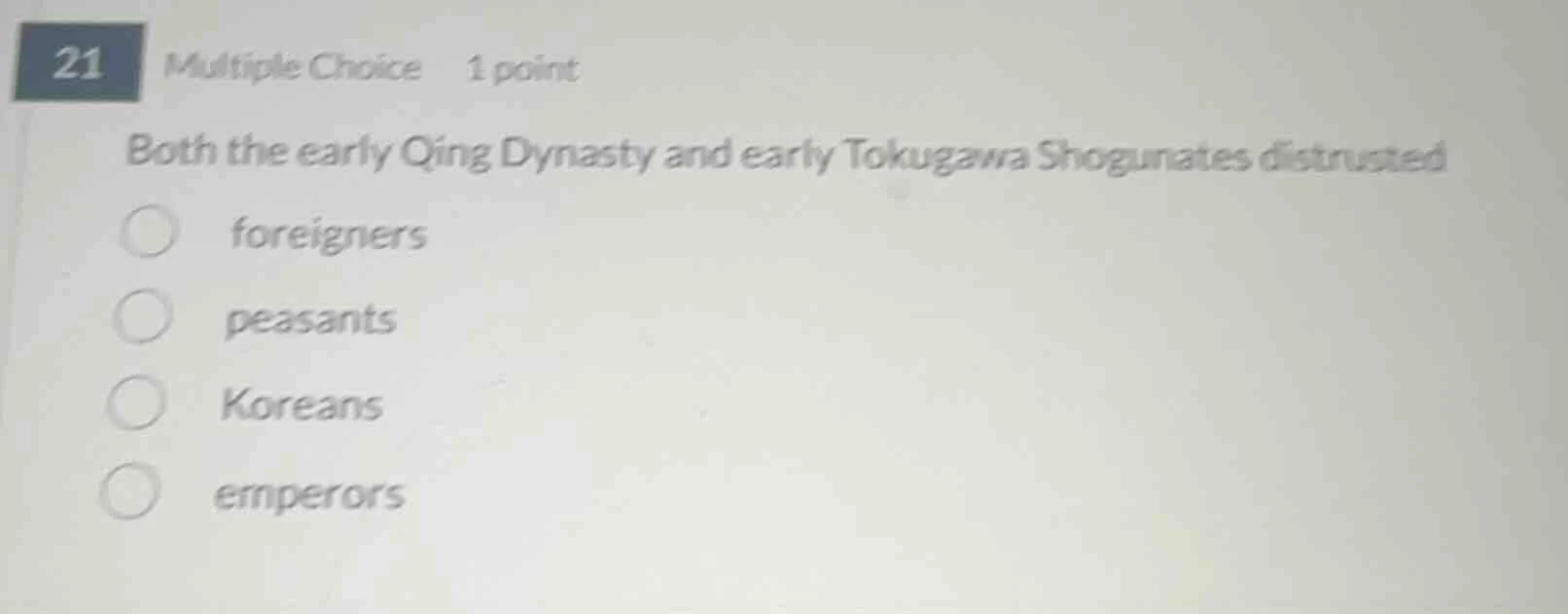 21 multiple choice 1 point both the early qing dynasty and early tokuga…
