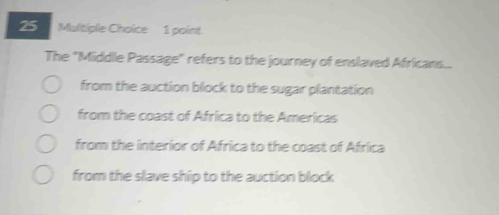 25 multiple choice 1 point the \middle passage\ refers to the journey o…