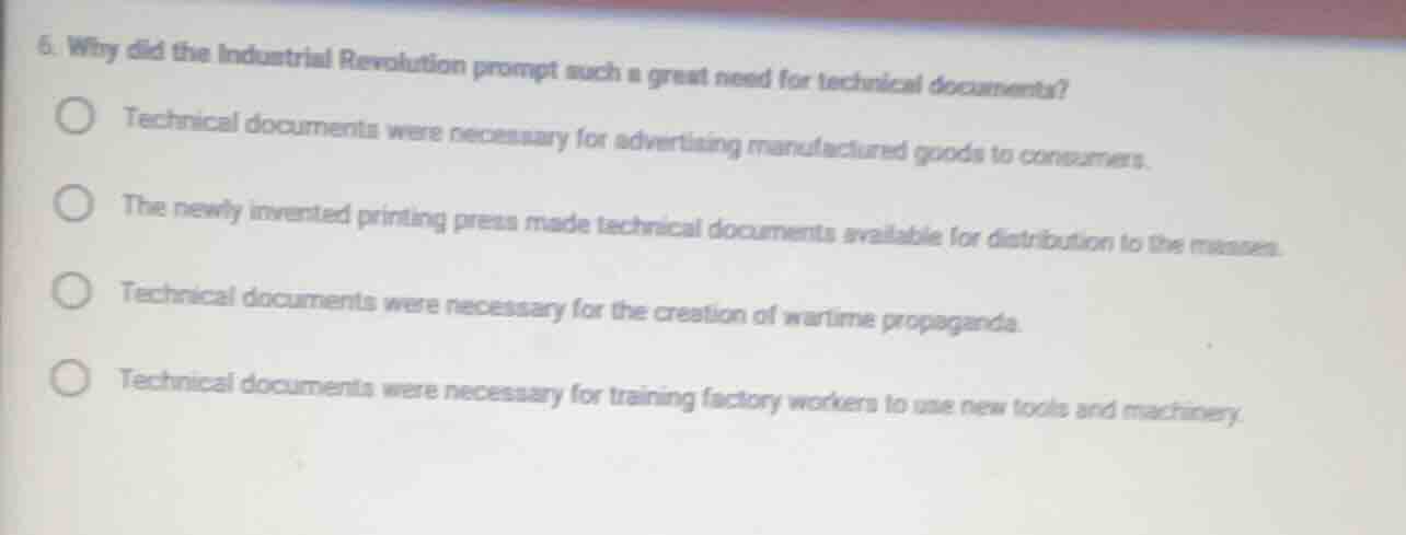 6. why did the industrial revolution prompt such a great need for techn…