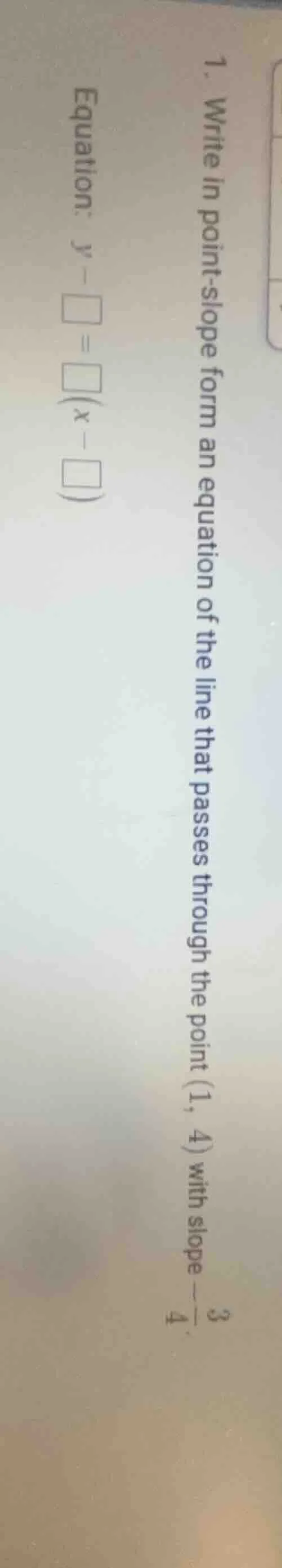 1. write in point - slope form an equation of the line that passes thro…