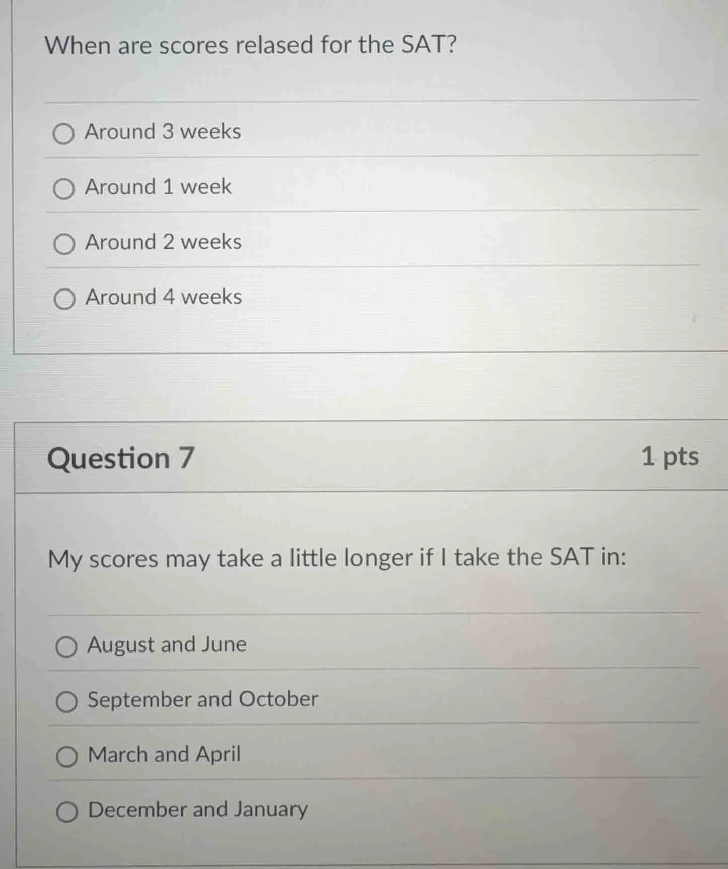 when are scores relased for the sat? ○ around 3 weeks ○ around 1 week ○…