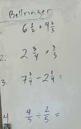 bellringer 1. $6\\frac{1}{2}+4\\frac{2}{5}$ 2. $2\\frac{3}{4}\\times\\f…