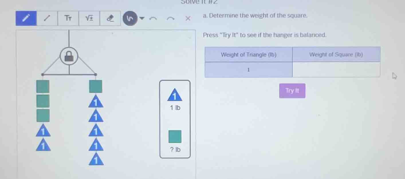 solve it #2 a. determine the weight of the square. press \try it\ to se…