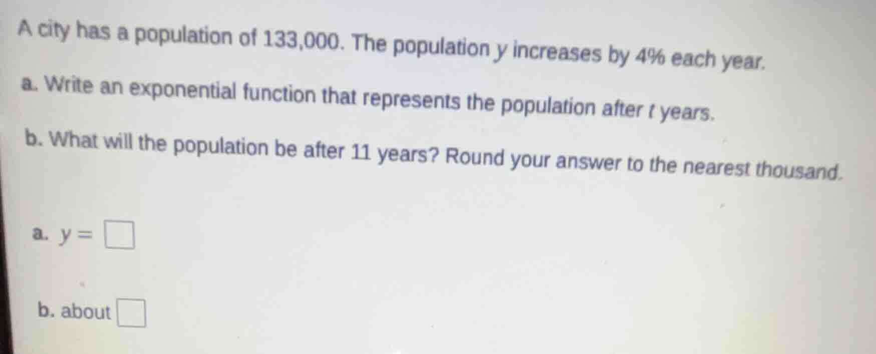 a city has a population of 133,000. the population y increases by 4% ea…