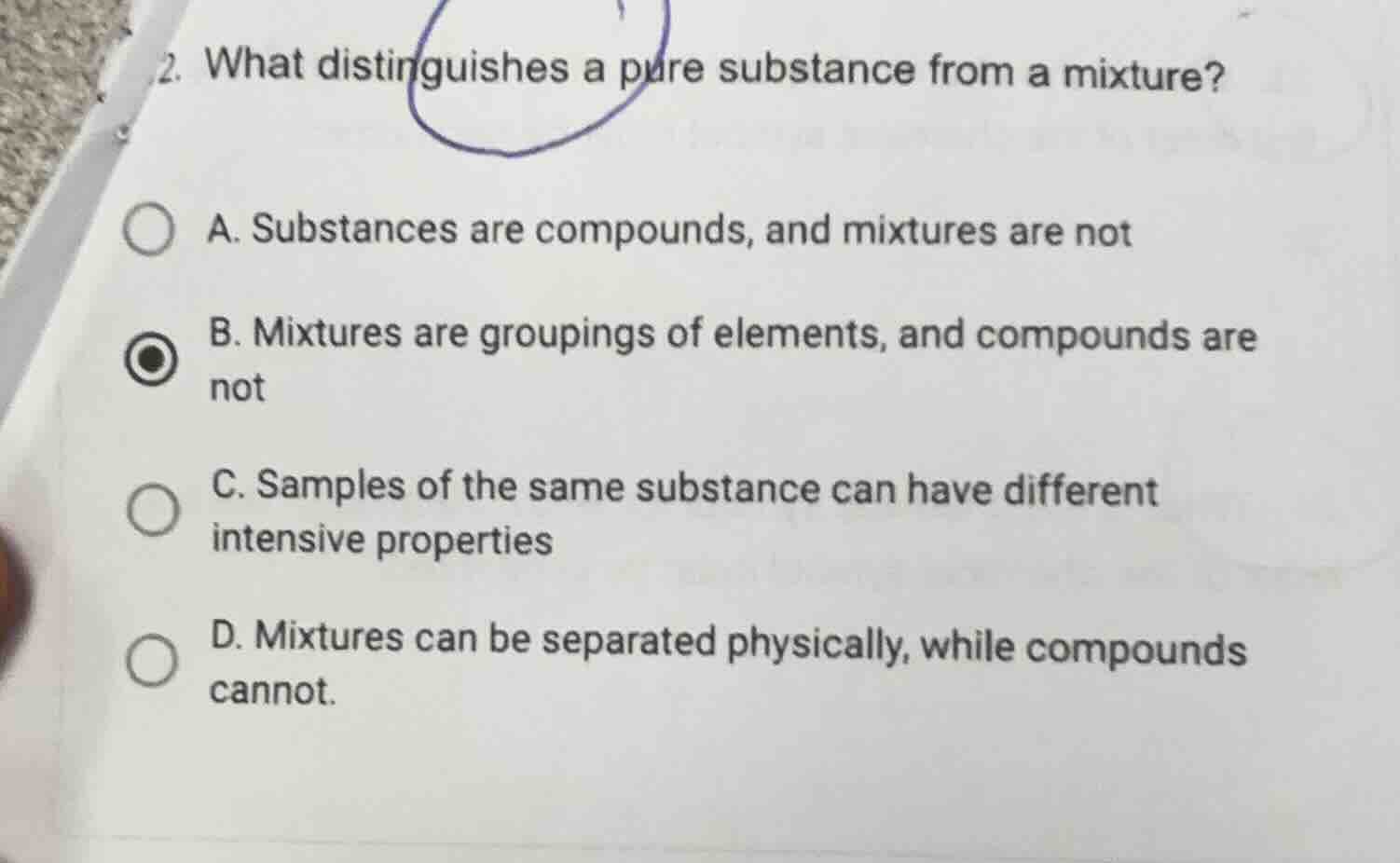 2. what distinguishes a pure substance from a mixture? a. substances ar…