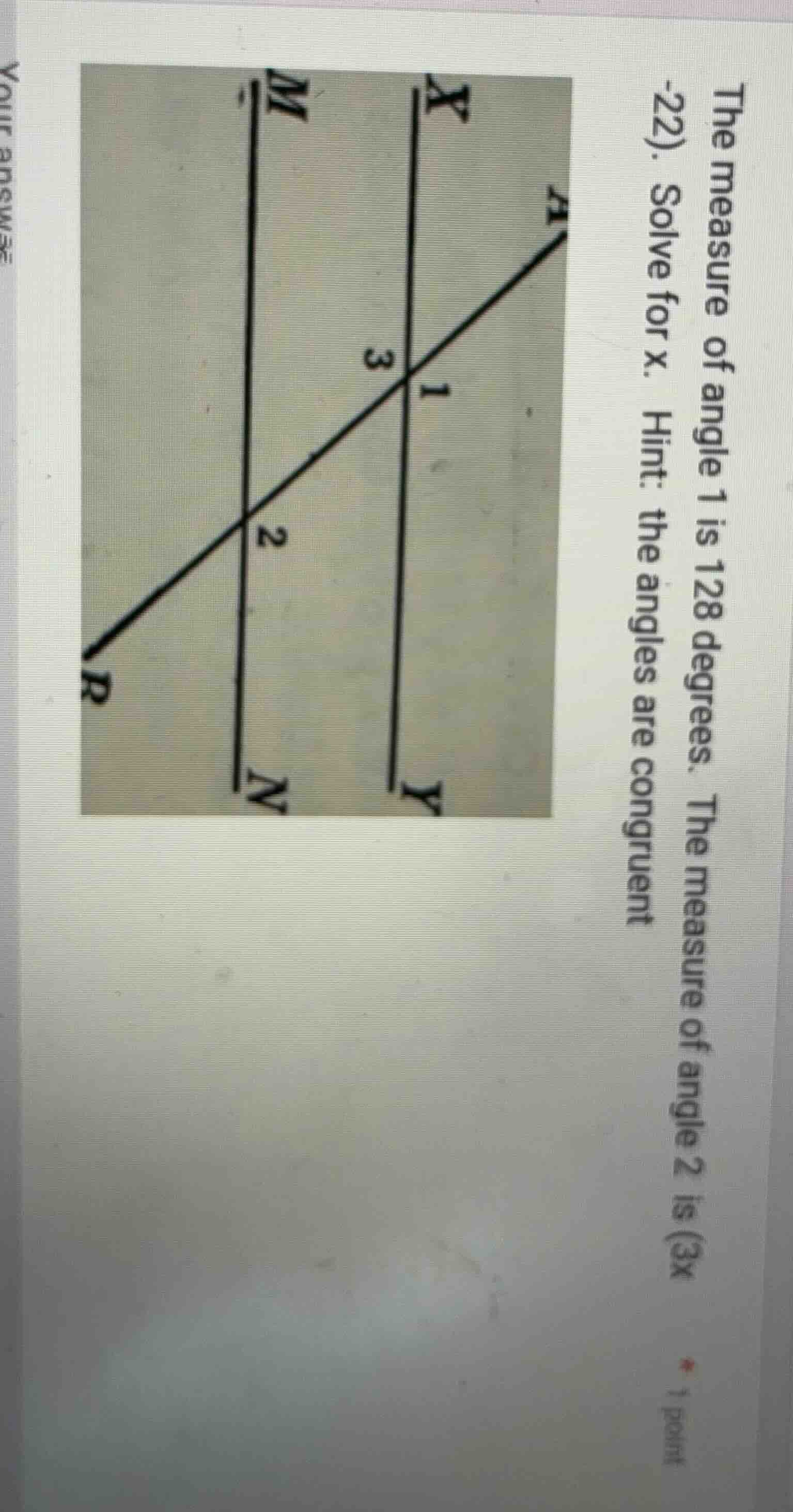 the measure of angle 1 is 128 degrees. the measure of angle 2 is (3x -2…