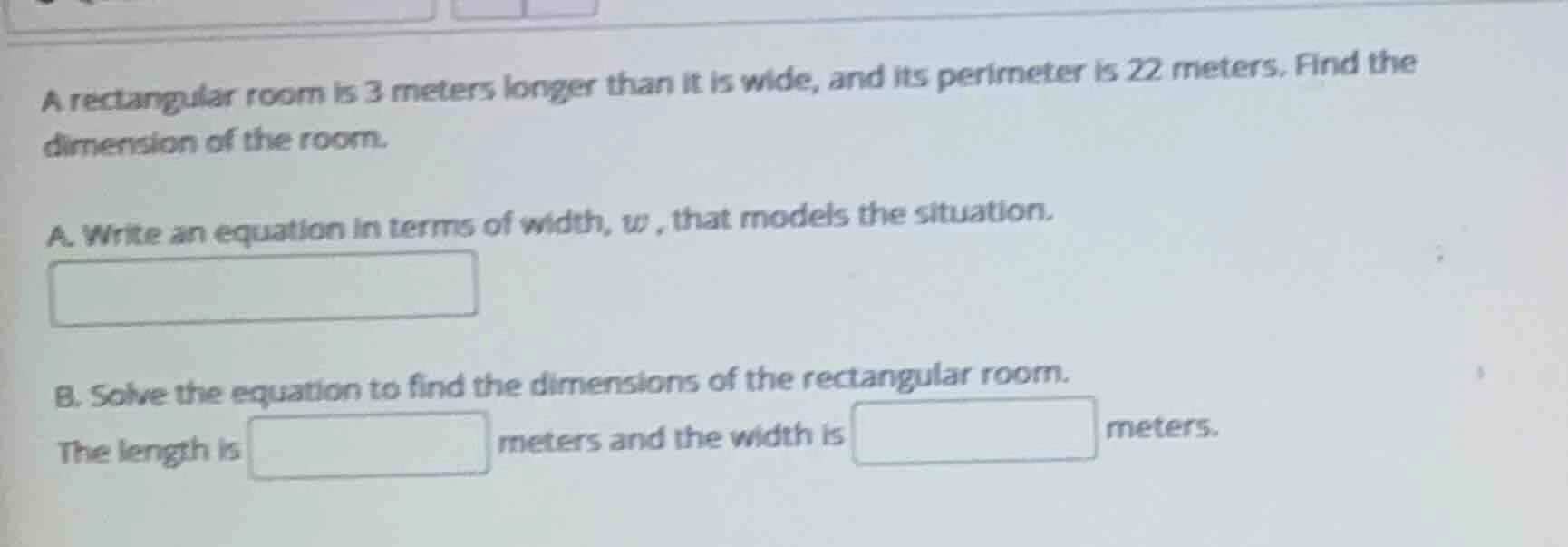 a rectangular room is 3 meters longer than it is wide, and its perimete…