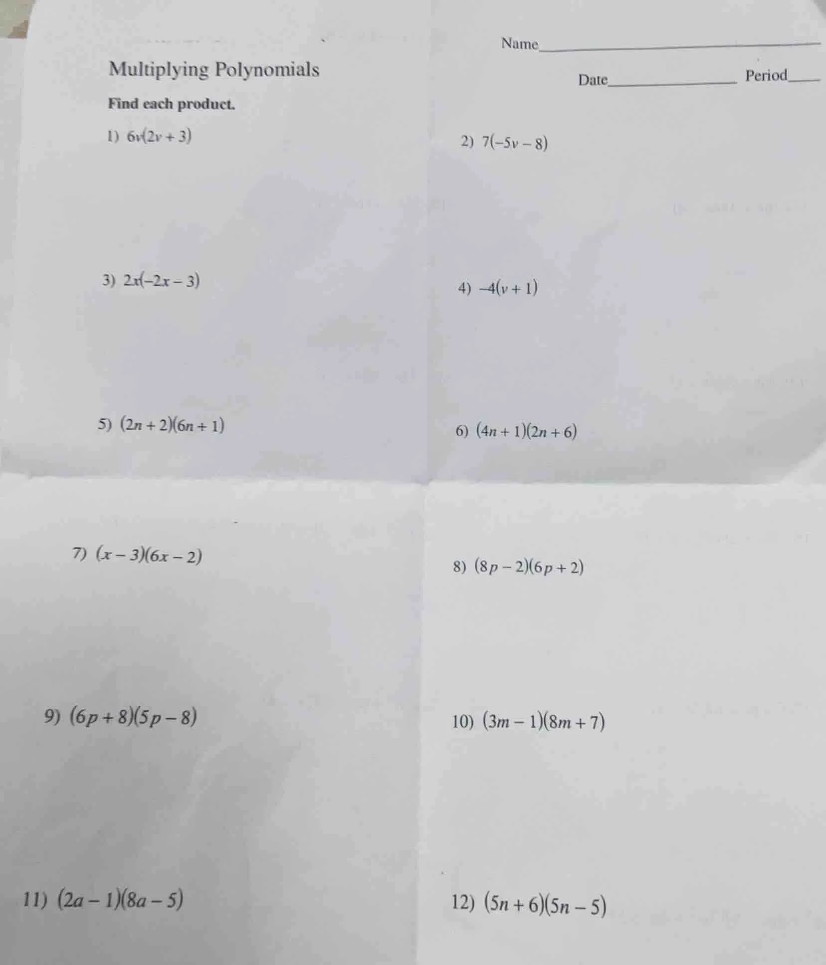 multiplying polynomials find each product. 1) $6v(2v + 3)$ 2) $7(-5v - …