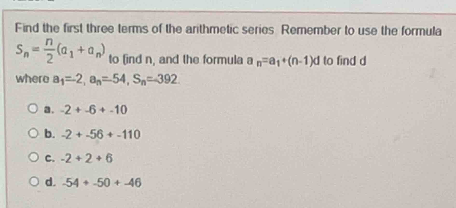 find the first three terms of the arithmetic series remember to use the…