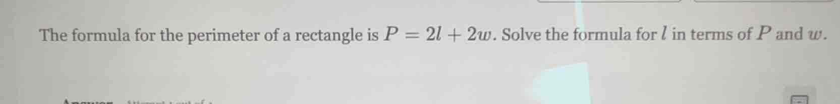 the formula for the perimeter of a rectangle is $p = 2l + 2w$. solve th…