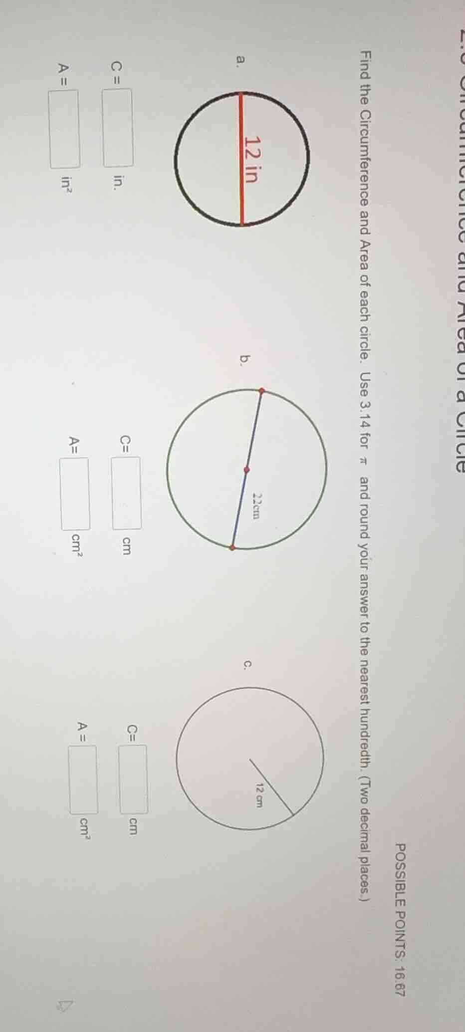 find the circumference and area of each circle. use 3.14 for \\( \\pi \…