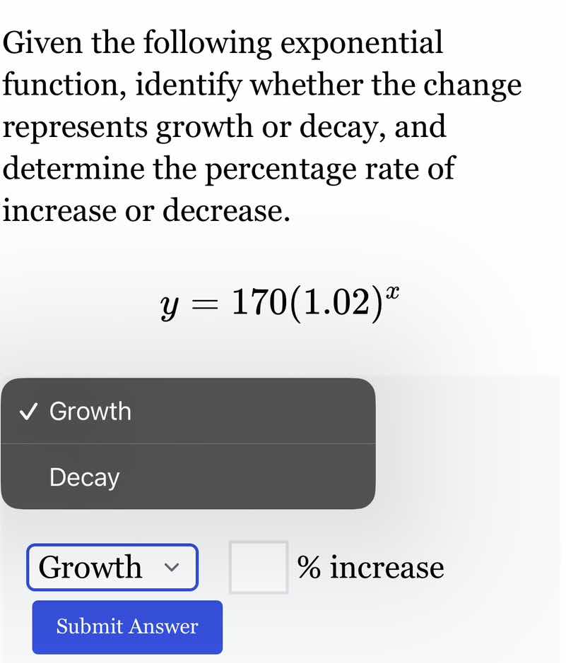 given the following exponential function, identify whether the change r…