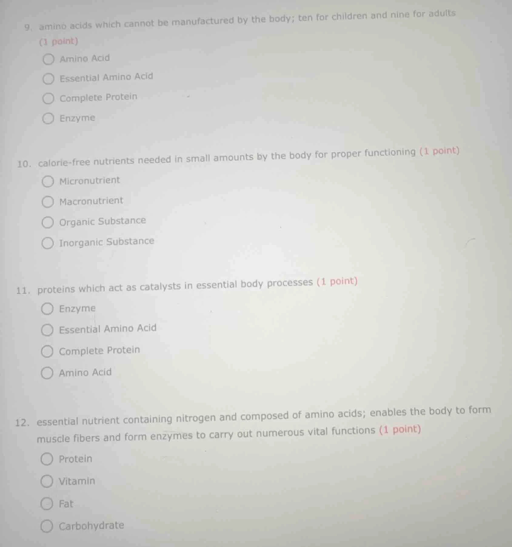 9. amino acids which cannot be manufactured by the body; ten for childr…