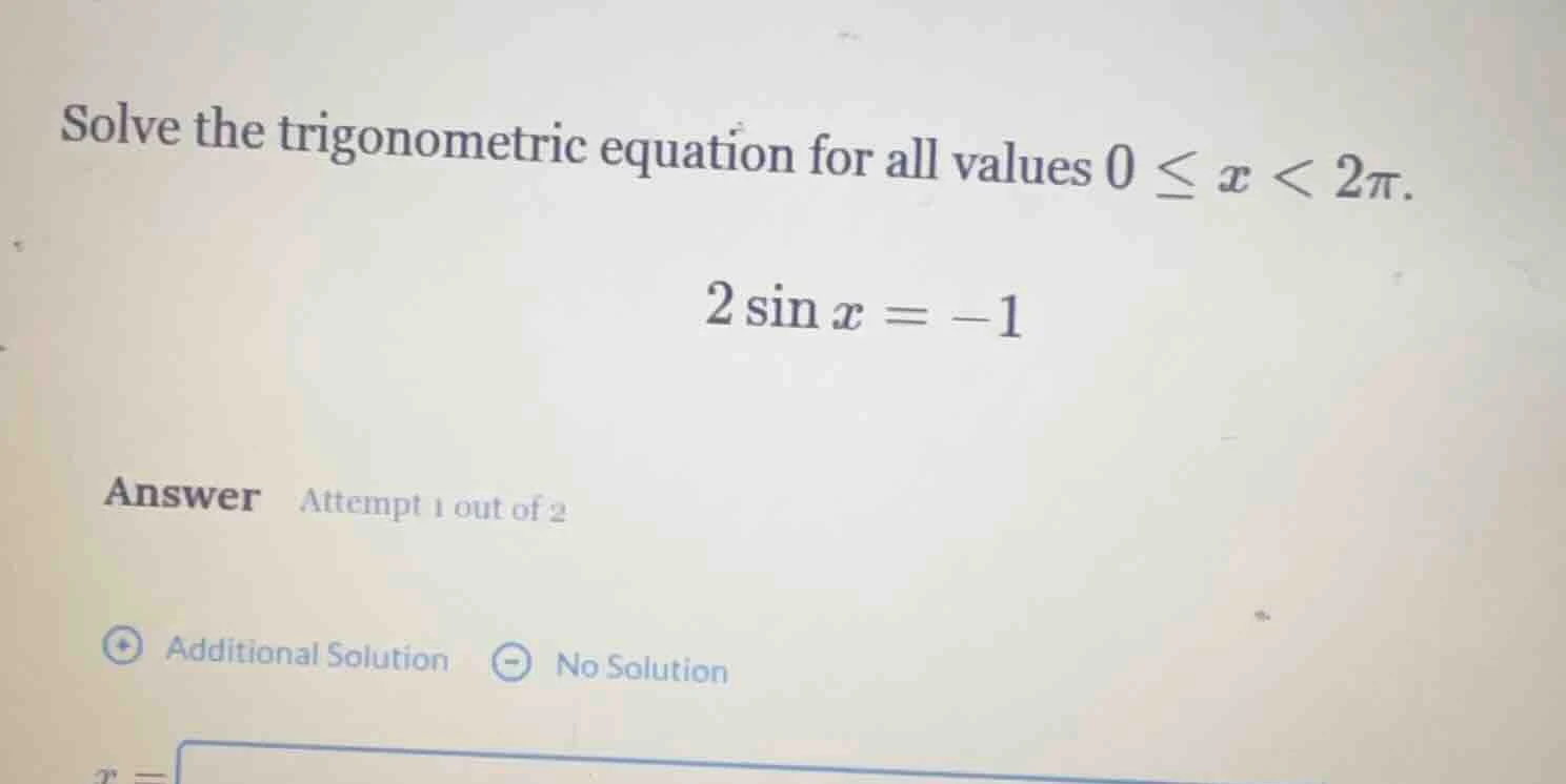 solve the trigonometric equation for all values $0 \\leq x < 2\\pi$. $2…