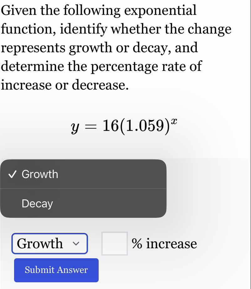 given the following exponential function, identify whether the change r…
