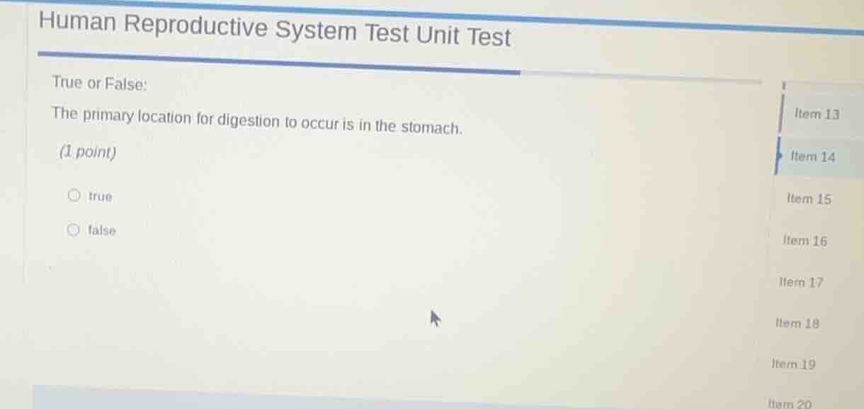 human reproductive system test unit test true or false: the primary loc…