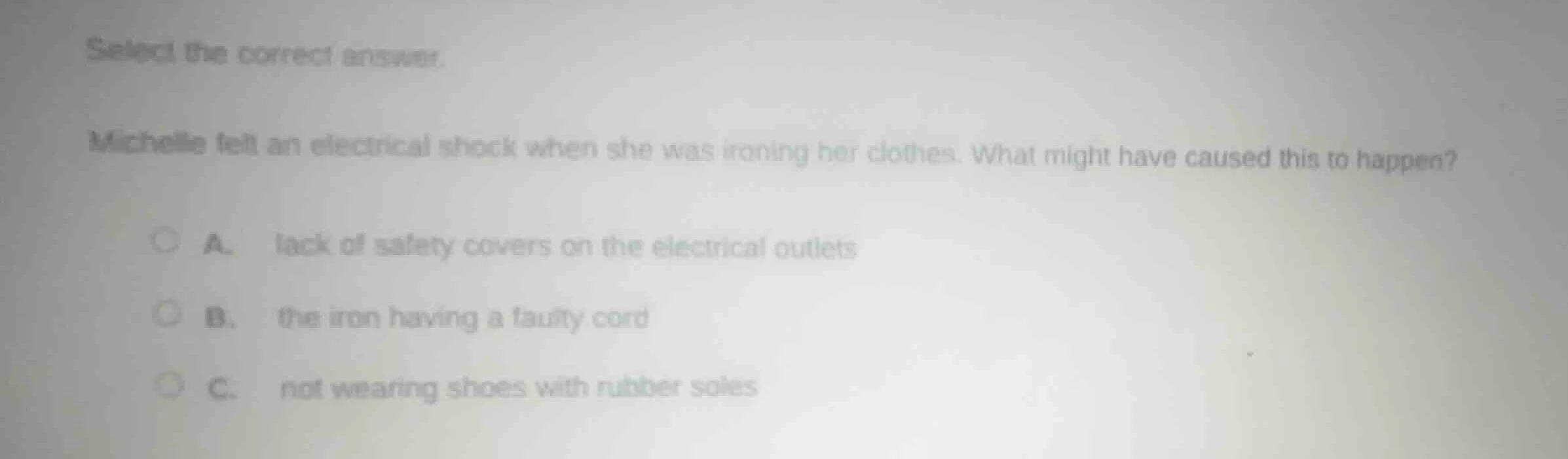 select the correct answer. michelle felt an electrical shock when she w…