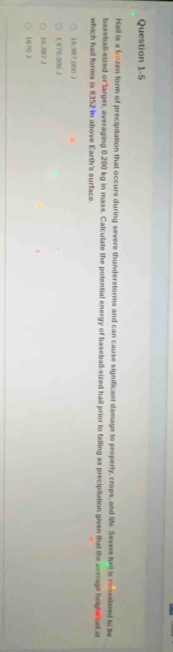 question 1-5 hail is a frozen form of precipitation that occurs during …