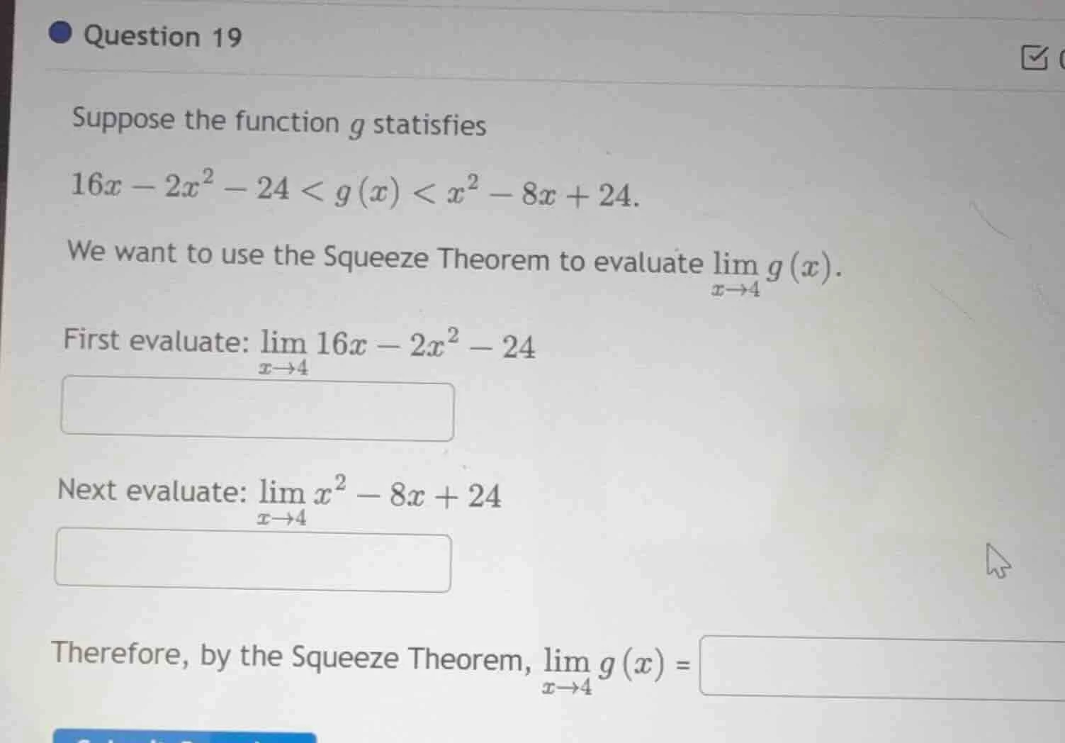 question 19 suppose the function g statisfies $16x - 2x^2 - 24 < g(x) <…